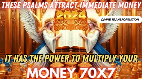 THESE PSALMS ATTRACT IMMEDIATE MONEY IN 2024THEY HAVE THE POWER TO