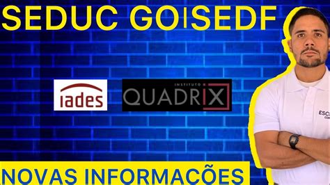 Concurso SE DF e Concurso SEDUC GO novas informações da banca IADES e