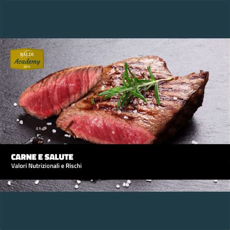 Carne E Salute Valori Nutrizionali E Rischi Baldi Academy