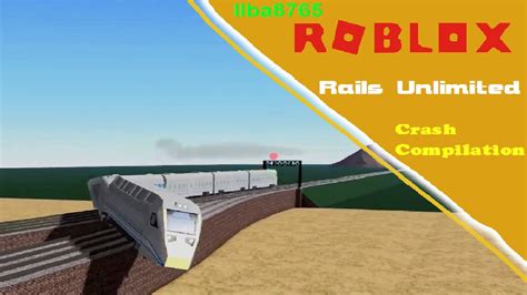 Roblox Rails Unlimited Crash Compilation YouTube