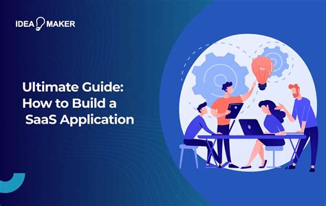 How To Build A Saas Application An Ultimate Guide