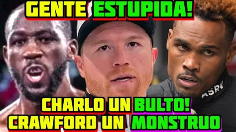 Canelo Explota Con La Gente Que Quiere Que Pelie Con Terence Crawford Y