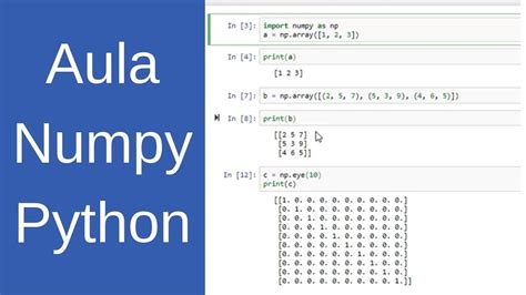 Aprenda Como Usar O Numpy Python Para Machine Learning Aula