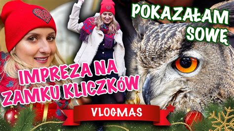 VLOGMAS PIERWSZY RAZ OKO W OKO Z SOWĄ YouTube