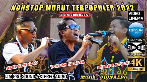 NONSTOP LAGU MURUT TERPOPULER 2022 COVER HERI SENALAD YUSRAN BUDAYA