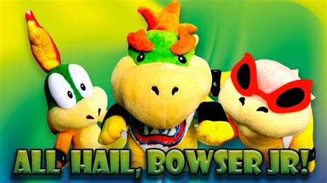 All Hail Bowser Jr Youtube