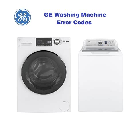 Ge Washer And Dryer Error Codes List And Solution