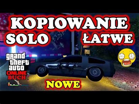 Gta Glitch Nowe Solo Kopiowanie Samochod W Bardzo Atwy Glitch Na