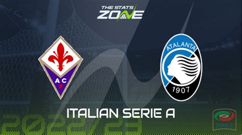 Fiorentina Vs Atalanta Preview Prediction Italian Serie A