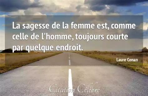 Citation Laure Conan Femme La Sagesse De La Femme Est Comme Celle De