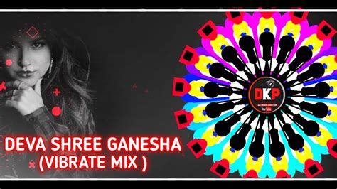 Deva Shree Ganesha Vibrate Mix Dj Satyajit Exclusive ️ ️ Bass ⚠️ Ahead Plz Use 🎧🎧 Youtube