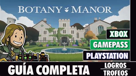 Botany Manor Gu A Completa Logros Trofeos Youtube