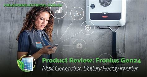 Fronius Gen24 Solar Inverter Product Review Hielscher Electrical