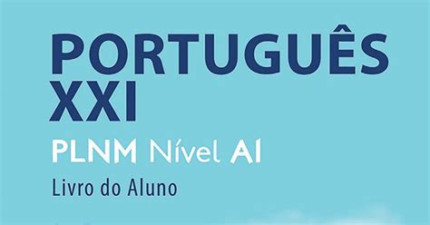 eBook Português XXI PLNM Nível A1 Pack Livro do Aluno