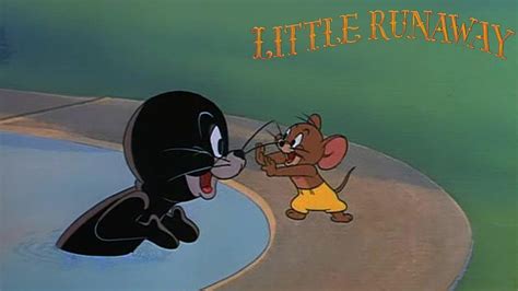 Little Runaway 1952 Tom And Jerry Cartoon Short Film