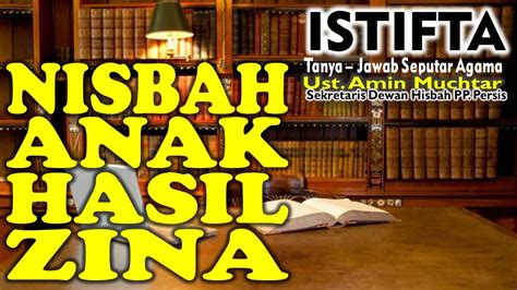 Nisbah Anak Hasil Zina I Ustadz Amin Muchtar YouTube