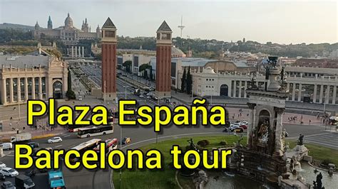 Plaza España Las Arenas Fira Barcelona y la Font de Montjuic