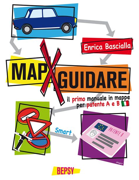 MapXguidare – Mappe per guidare: Il primo manuale in mappe concettuali