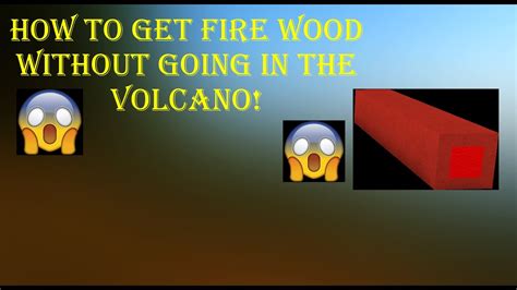 how to get fire without going through the volcano!!!! (lumber Tycoon 2 ...