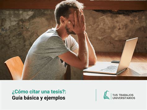 Cómo Citar Una Tesis Guía Básica Y Ejemplos