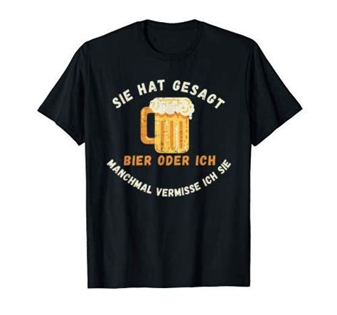 Sie Hat Gesagt Bier Oder Ich Lustiges Bier M Nner Trink T Shirt Mens