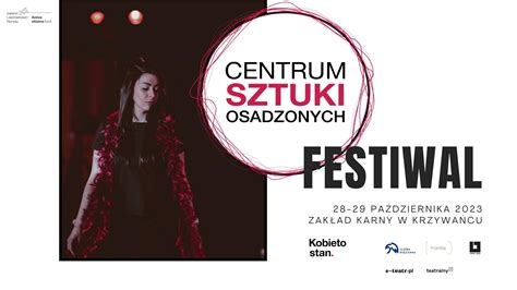 Festiwal Sztuki Osadzonych W Zak Adzie Karnym W Krzywa Cu S U Ba