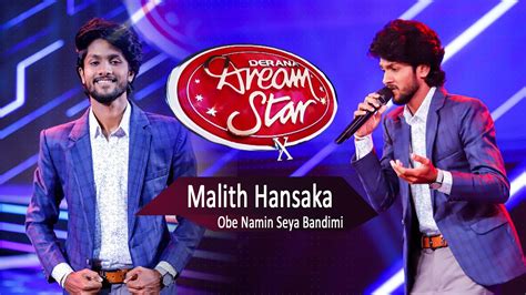 Obe Namin Seya Bandimi Malith Hansaka Dream Star Season 10