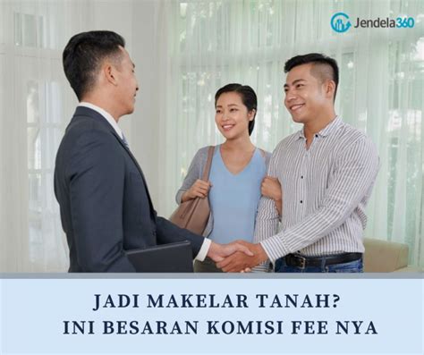 Jadi Makelar Jual Beli Tanah Ini Besaran Komisi Fee Anda