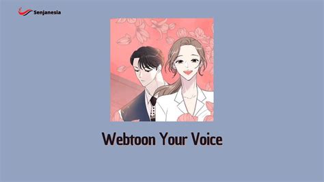 Baca Webtoon Your Voice Full Episode Gratis Senjanesia