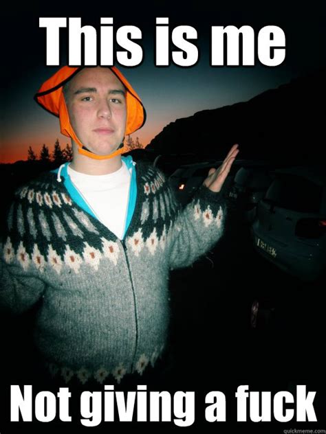 Not A Fuck Memes Quickmeme