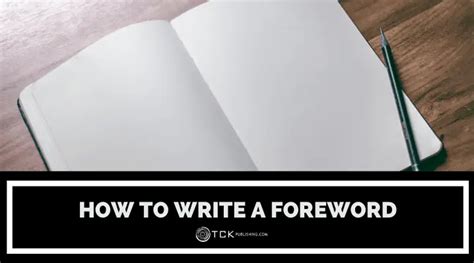 How To Write A Foreword What To Include Plus Real Examples Tck