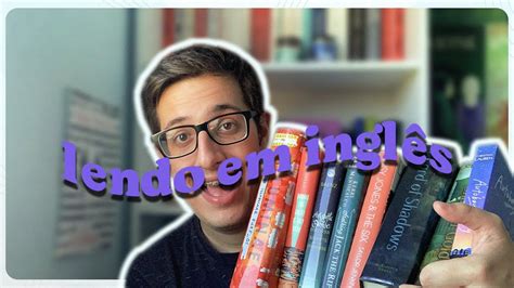 Como ComeÇar A Ler Em InglÊs Dicas De Livros 🇺🇸 Maddoxliterário Youtube