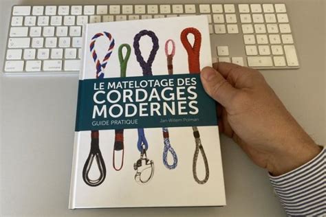 Le Matelotage Des Cordages Modernes Le Livre Pour Tout Connaitre Des