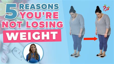 5 Reasons Youre Not Losing Weight Youtube