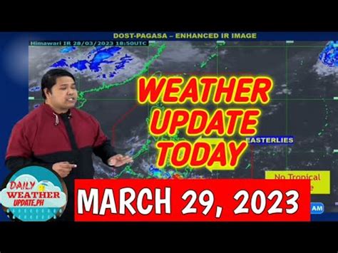 Weather Update Today PAG ASA Weather Forecast March 29 2023 YouTube