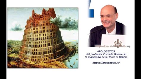 Corrado Gnerre Spiega La Modernit Della Torre Di Babele Youtube