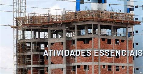 Decreto Inclui Constru O Civil E Outras Atividades Como Essenciais