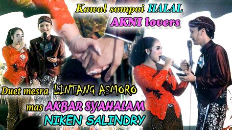 Mesra Banget Akni Lintang Asmoro Kawal Sampai Halal Akni Lovers