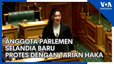 Anggota Parlemen Selandia Baru Protes Dengan Tarian Haka Youtube