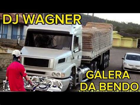 DJ WAGNER GALERA DA BENDO YouTube