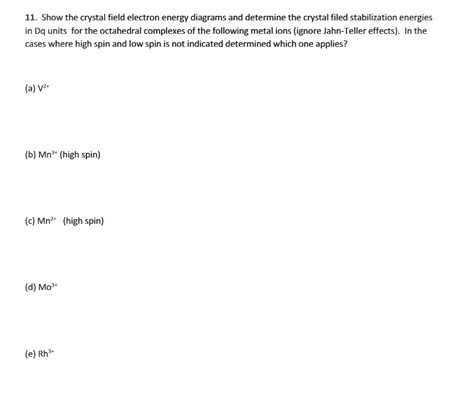 11 Show The Crystal Field Electron Energy Diagrams And Determine The