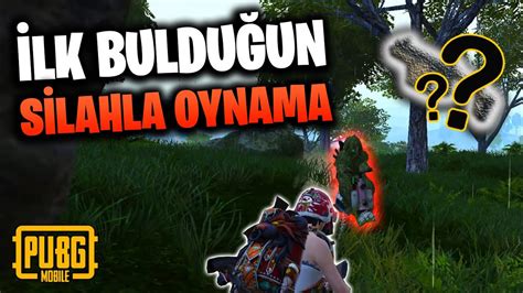 İLK BULDUĞUN SİLAHLA OYNAMA CHALLENGE 1 PUBG Mobile YouTube