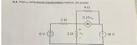 Q 4 Find Vx Using Source Transformation Method Chegg