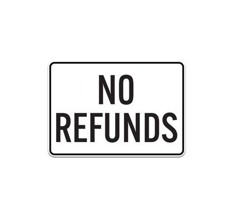 No Refunds Plastic Sign