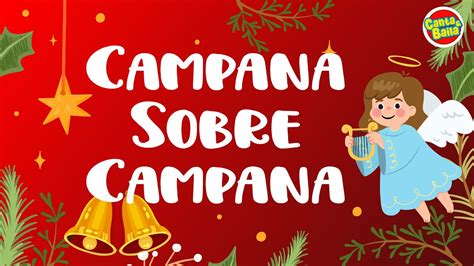 Campana Sobre Campana Villancicos Navidad Villancicos Para Ni Os