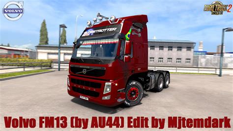 Volvo Fm13 By Au44 V1 0 Edit By Mjtemdark 1 30 X Truck Mod Ets2 Mod