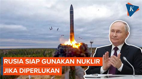 Putin Rusia Siap Gunakan Senjata Nuklir Youtube