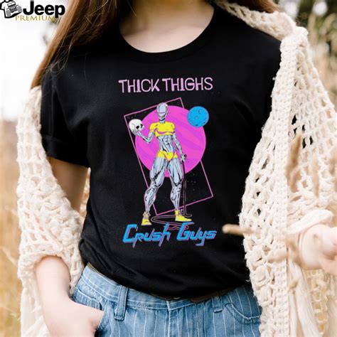 Thick Thighs Crush Guys Art Shirt Teejeep