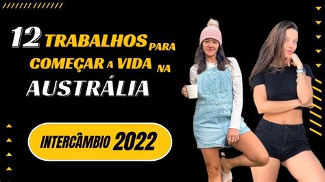 Trabalho Na Austr Lia Para Brasileiros Interc Mbio Trabalho E Estudo