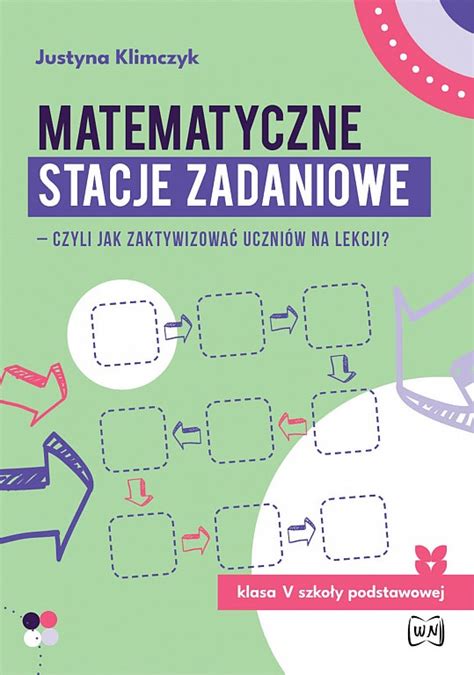 Matematyczne Stacje Zadaniowe Czyli Jak Zaktywizowa Uczni W Na